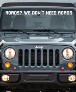 Windshield Decal Sticker For Flat Glass, Go Topless And Get Dirty Fits...